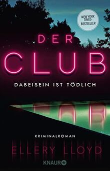 Der Club. Dabeisein ist tödlich: Kriminalroman | Der New-York-Times-Bestseller, empfohlen von Reese Witherspoon von Lloyd, Ellery | Buch | Zustand gut