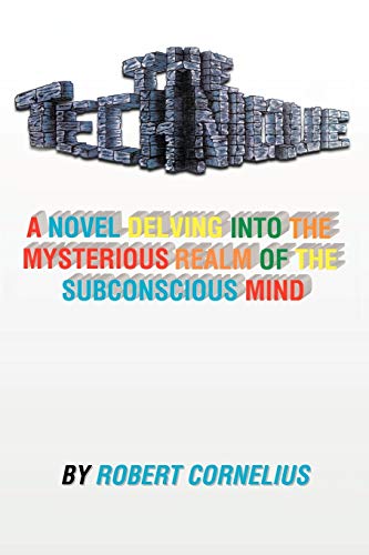 The Technique: A Novel Delving Into The Mysterious Realm Of The Subconscious Mind