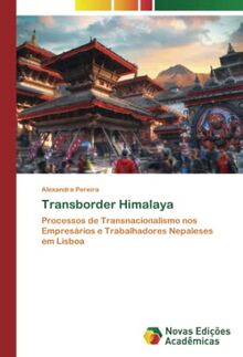 Transborder Himalaya: Processos de Transnacionalismo nos Empresários e Trabalhadores Nepaleses em Lisboa