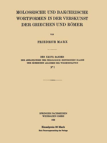 Molossische und Bakcheische Wortformen in der Verskunst der Griechen und Römer (Abhandlungen der Sächsischen Akademie der Wissenschaften zu Leipzig, 37, Band 37)