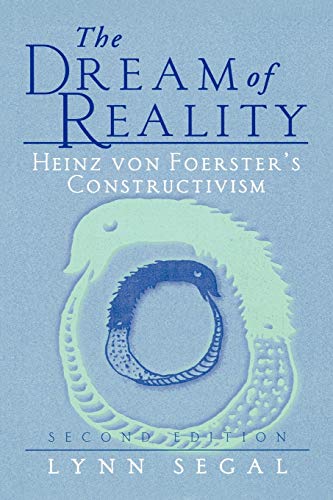 Lynn Segal The Dream Of Reality, Heinz Von Foerster'S Constructivism