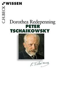 Peter Tschaikowsky (Beck'sche Reihe)
