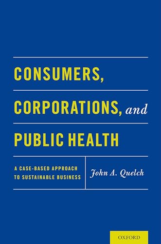 Consumers, Corporations, and Public Health: A Case-Based Approach to Sustainable Business