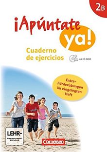 ¡Apúntate! - ¡Apúntate ya! - Differenzierende Schulformen: Band 2B - Cuaderno de ejercicios mit CD-Extra + eingelegtem Förderheft: Audio-CD und CD-ROM auf einem Datenträger