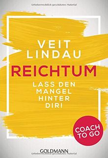 Coach to go Reichtum: Lass den Mangel hinter dir!