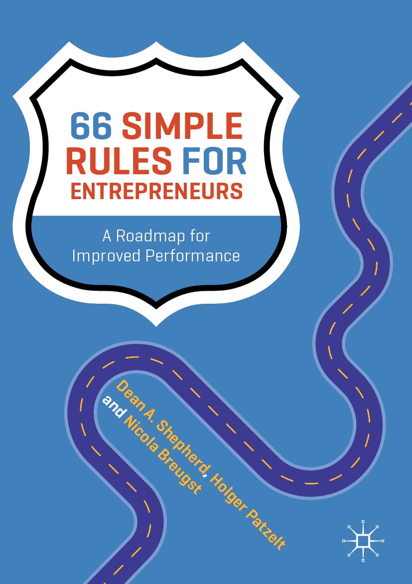 66 Simple Rules for Entrepreneurs: A Roadmap for Improved Performance
