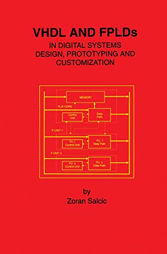 V.H.D.L. and F.P.L.D.s in Digital Systems Design, Prototyping and Customization