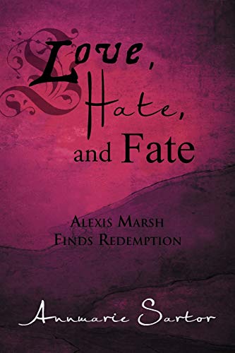 Love, Hate, and Fate: Alexis Marsh Finds Redemption