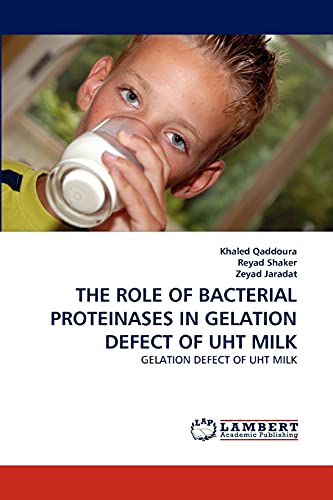 THE ROLE OF BACTERIAL PROTEINASES IN GELATION DEFECT OF UHT MILK: GELATION DEFECT OF UHT MILK