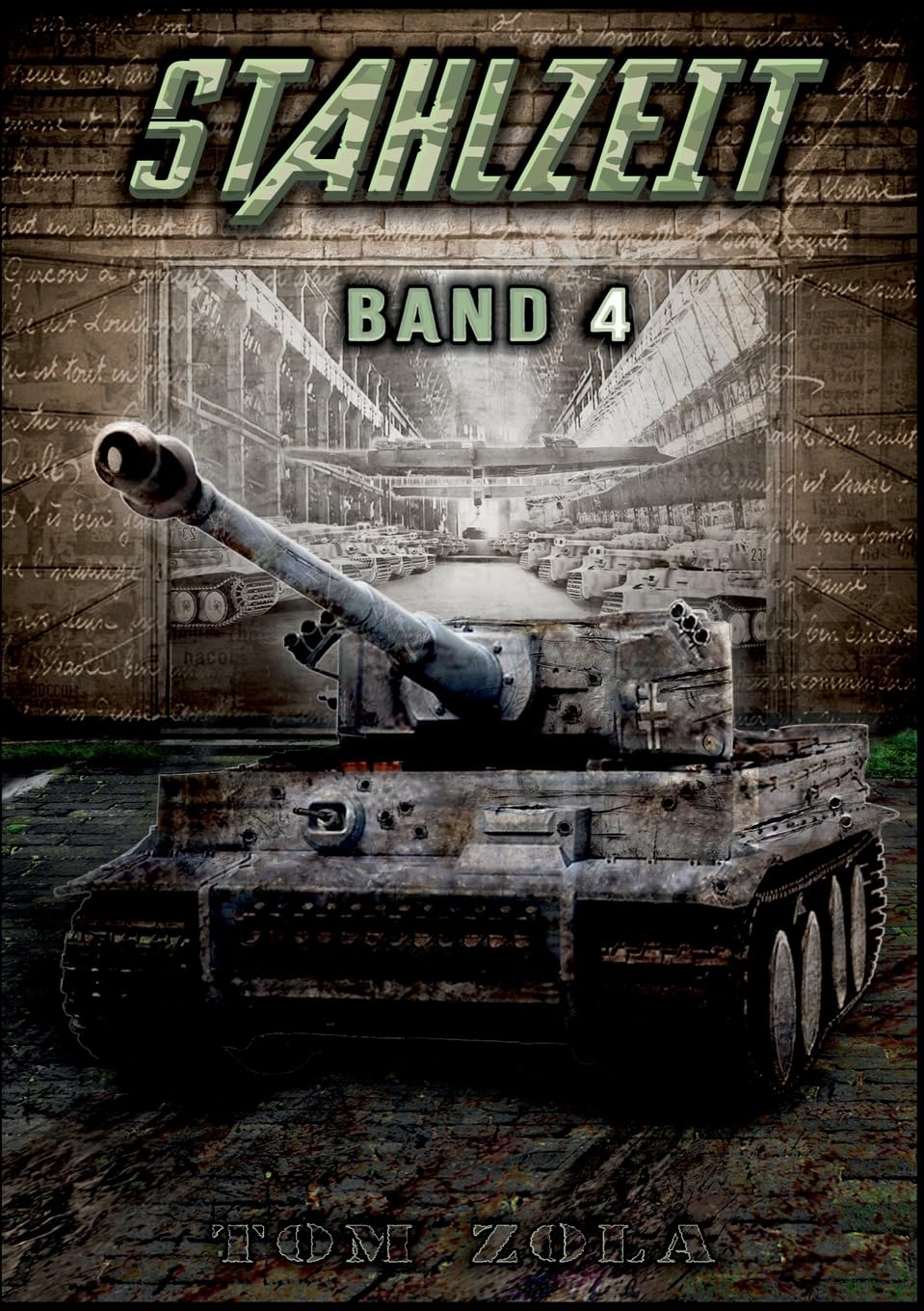 STAHLZEIT Band 4: Abwehrschlacht Normandie – Der andere 2. Weltkrieg (Stahlzeit - Alternativweltgeschichte über einen anderen 2. Weltkrieg, Band 4)