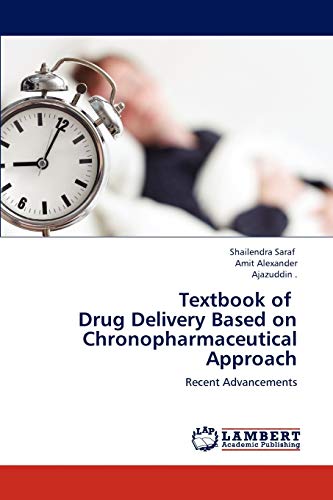 Textbook of Drug Delivery Based on Chronopharmaceutical Approach: Recent Advancements