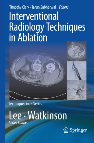Techniques in IR Series   Interventional Radiology Techniques in Ablation Kartoniert (TB)