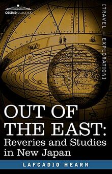 Out of the East: Reveries and Studies in New Japan