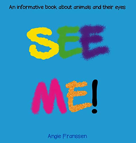 SEE ME!: An informative book about animals and their eyes (Natureculture, Band 2)
