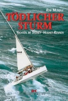 Tödlicher Sturm. Yachten im Sydney-Hobart-Rennen.