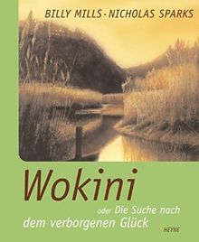 Wokini: oder Die Suche nach dem verborgenen Glück