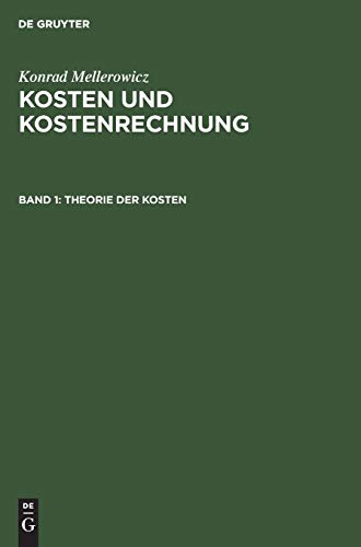 Theorie der Kosten (Konrad Mellerowicz: Kosten und Kostenrechnung)