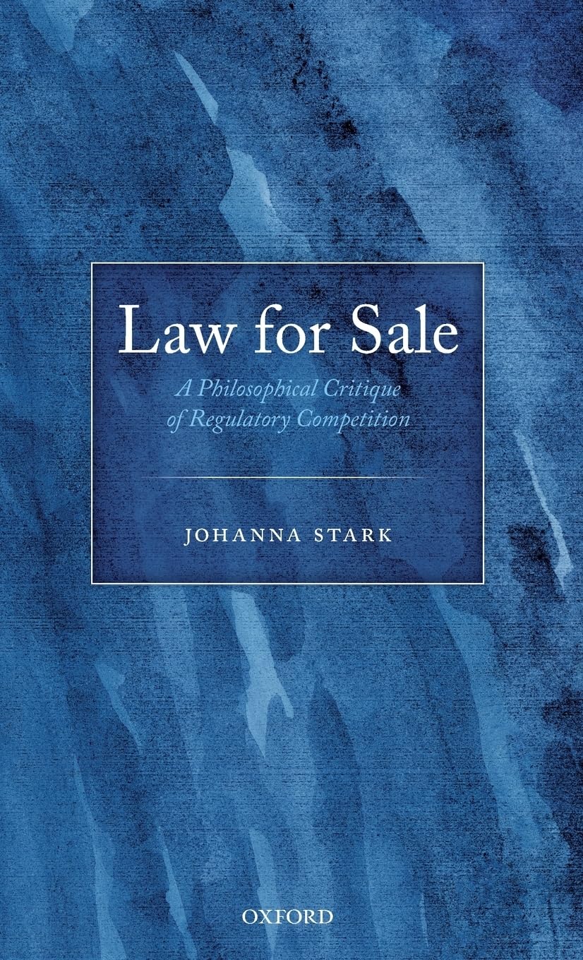Law for Sale: A Philosophical Critique of Regulatory Competition