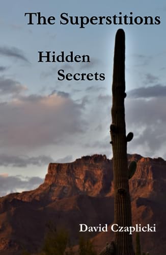The Superstitions Hidden Secrets