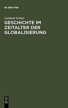 Geschichte im Zeitalter der Globalisierung