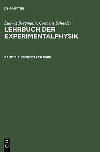 Elektrizitätslehre (Ludwig Bergmann; Clemens Schaefer: Lehrbuch der Experimentalphysik)