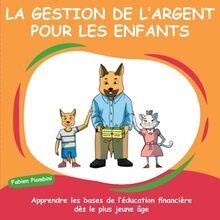 LA GESTION DE L'ARGENT POUR LES ENFANTS