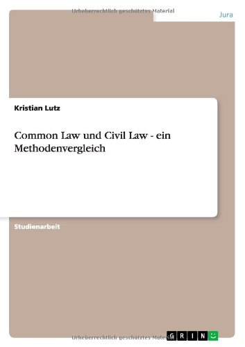Common Law und Civil Law - ein Methodenvergleich