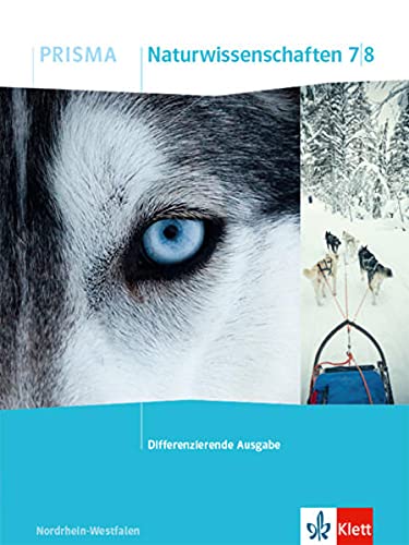 PRISMA Naturwissenschaften 7/8. Differenzierende Ausgabe Nordrhein-Westfalen: Schulbuch Klasse 7/8 (PRISMA. Differenzierende Ausgabe ab 2020)
