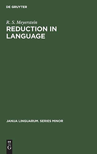 Reduction in Language (Janua Linguarum. Series Minor, 53)