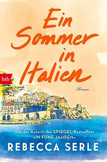 Ein Sommer in Italien: Roman