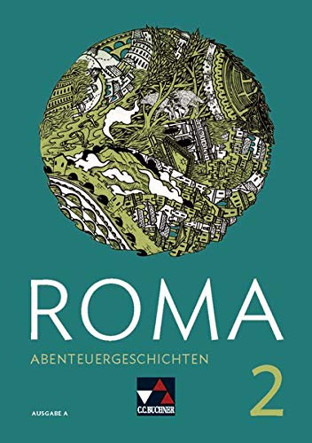 Roma A / ROMA A Abenteuergeschichten 2: Zu den Lektionen 15-22