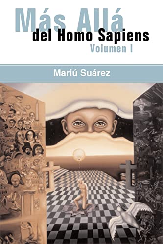 Mas Alla del Homo Sapiens - Vol I ( Beyond the Homo Sapiens - Vol I) (Mas Alla Del Homo Sapiens: Beyond the Homo Sapiens)