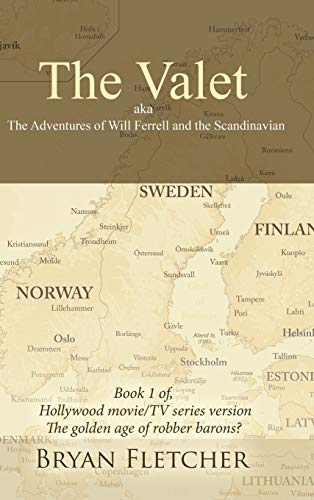 The Valet, Aka the Adventures of Will Ferrell and the Scandinavian: Book 1 of Hollywood Movie/Tv Series Version
