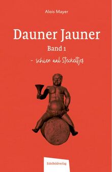 Dauner Jauner Band 1: schien aal Steckeltjer