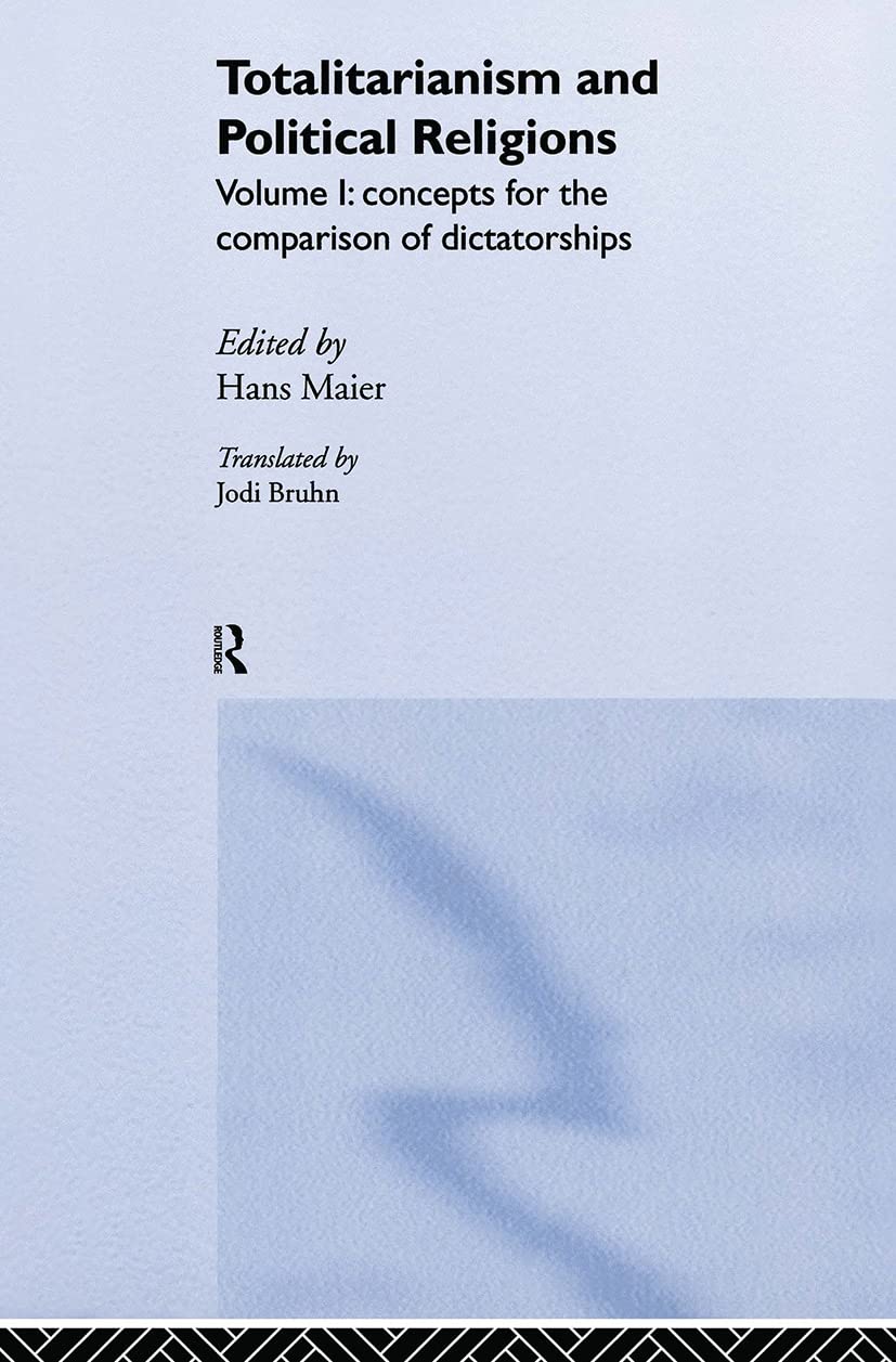 Totalitarianism and Political Religions, Volume 1: Concepts for the Comparison of Dictatorships (Totalitarian Movements and Political Religions, Band 1)