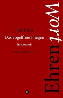 Das vogelfreie Fliegen. Eine Auswahl: Ehrenwort, Bd. 14