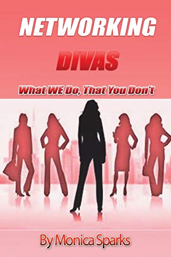 Networking Divas: What We Do, That You Don't