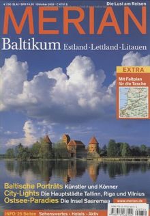 MERIAN Baltikum Estland Lettland Litauen: Estland, Lettland und Litauen. Baltische Porträts: Künstler und Könner. City-Lights:  die Hauptstädte ... die Insel Saaremaa (MERIAN Hefte)