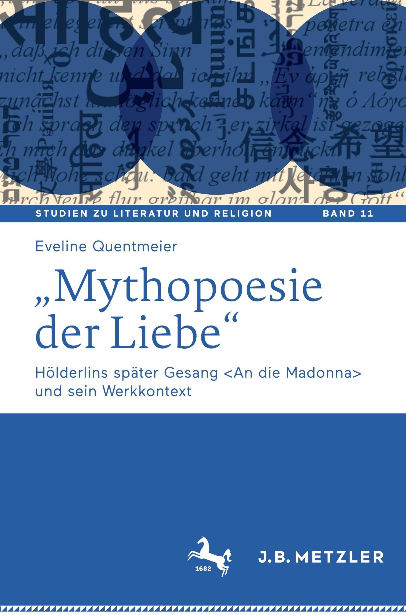 „Mythopoesie der Liebe“: Hölderlins später Gesang und sein Werkkontext (Studien zu Literatur und Religion / Studies on Literature and Religion, 11)