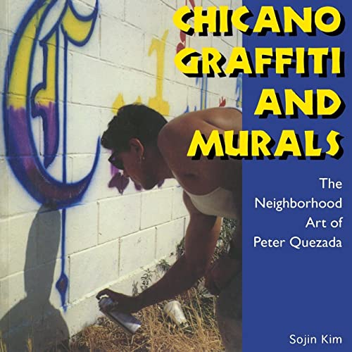 Chicano Graffiti and Murals: The Neighborhood Art of Peter Quezada (Folk Art and Artists Series)