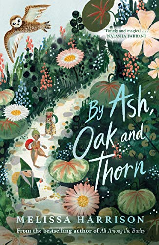 Harrison, Melissa: By Ash, Oak and Thorn