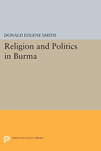 Religion and Politics in Burma (Princeton Legacy Library)