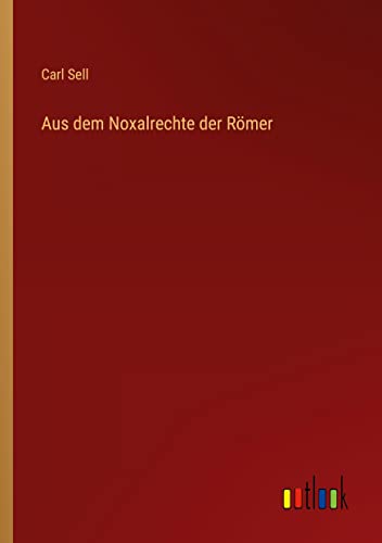 Aus dem Noxalrechte der Römer