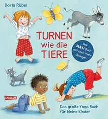 Turnen wie die Tiere - Das große Yogabuch für kleine Kinder: Erweiterte Maxi-Ausgabe | Spielerische Yogaübungen für Krippen- und Kindergartenkinder