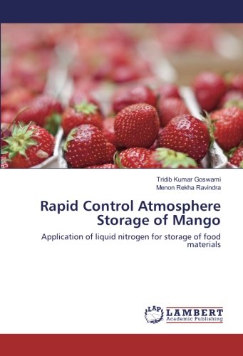 Rapid Control Atmosphere Storage of Mango: Application of liquid nitrogen for storage of food materials