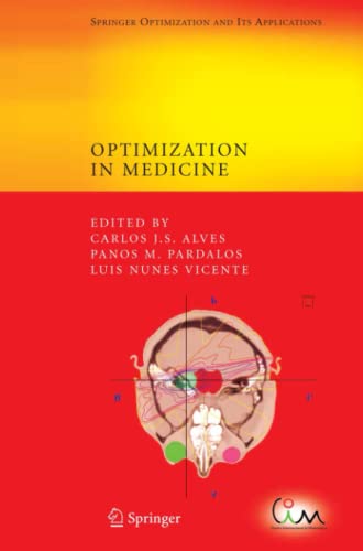 Optimization in Medicine (Springer Optimization and Its Applications, Band 12)