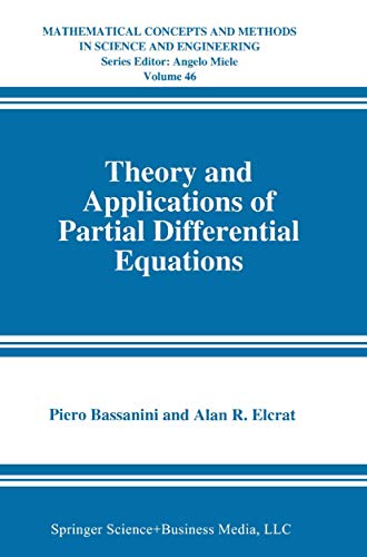 Theory and Applications of Partial Differential Equations (Mathematical Concepts and Methods in Science and Engineering) (Mathematical Concepts and Methods in Science and Engineering, 46, Band 46)