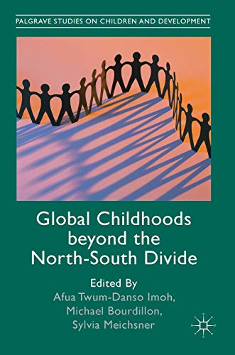 Global Childhoods beyond the North-South Divide (Palgrave Studies on Children and Development)