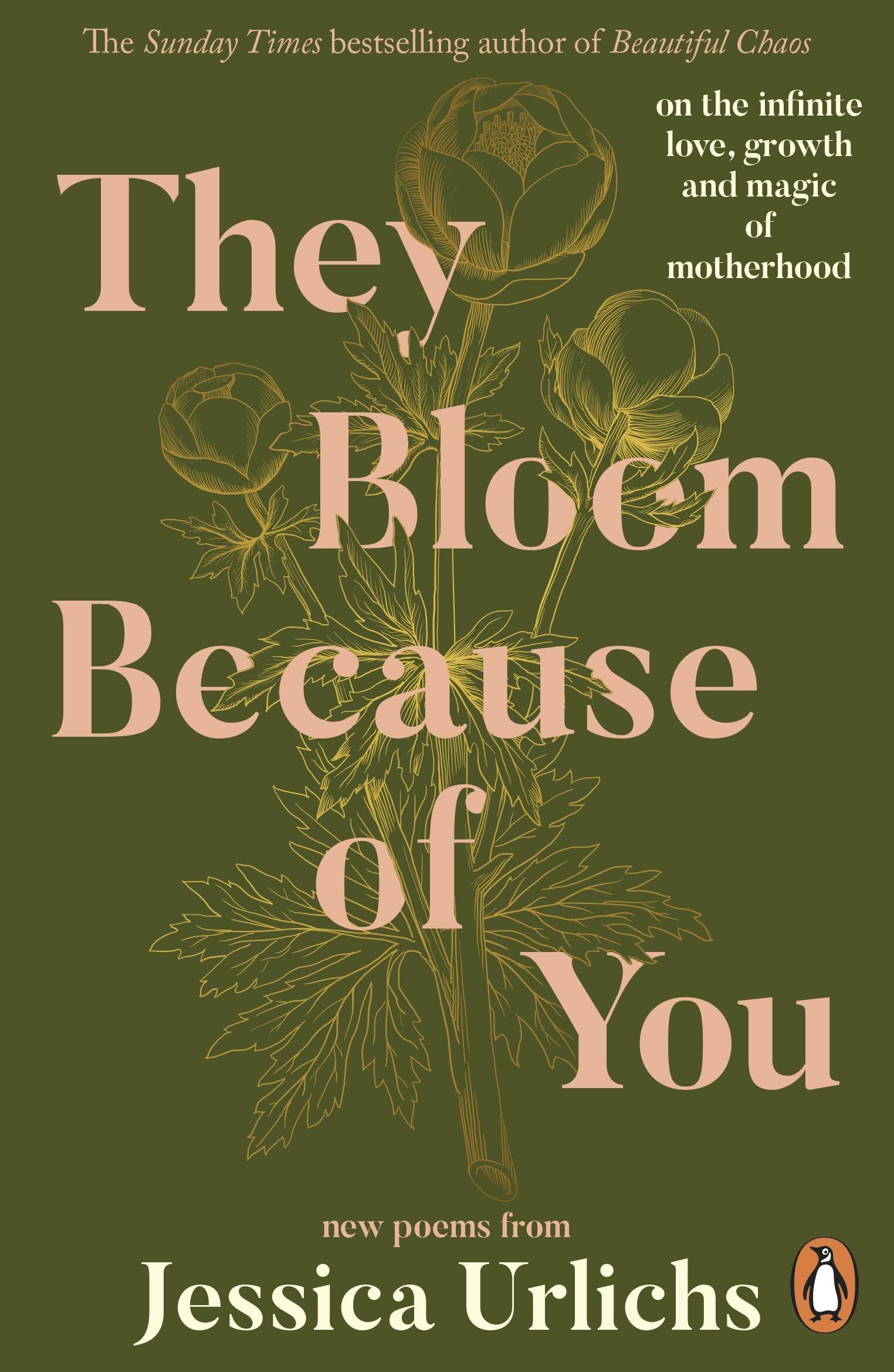Urlichs, Jessica: They Bloom Because of You