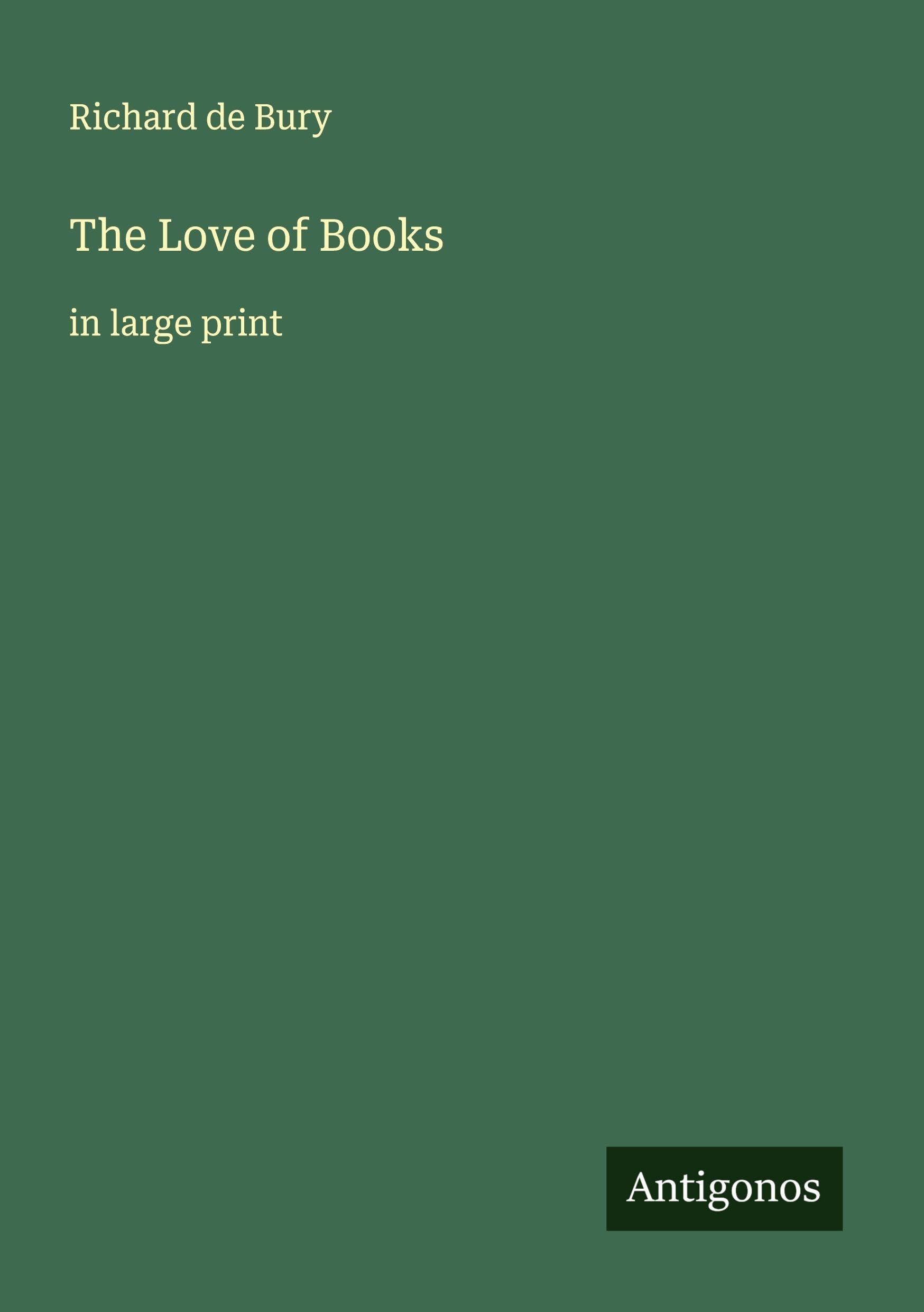 The Love of Books: in large print